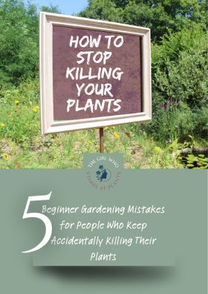 FREE Guide - How To Stop Killing Your Plants